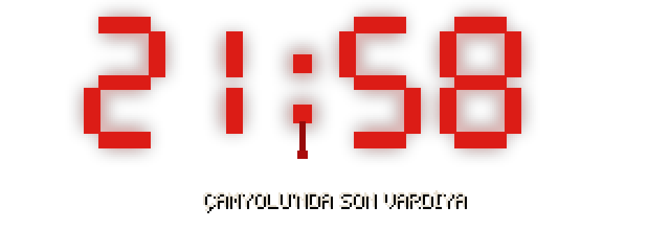 21:58 — Çamyolu'nda Son Vardiya